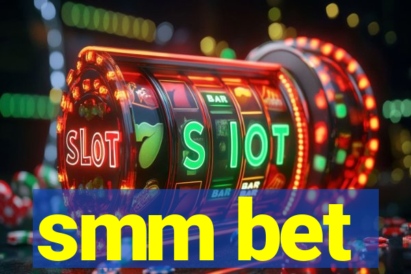 smm bet